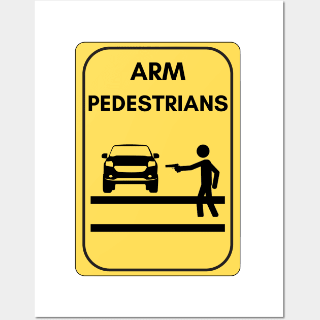 Arm pedestrians! Wall Art by ThriftyBish